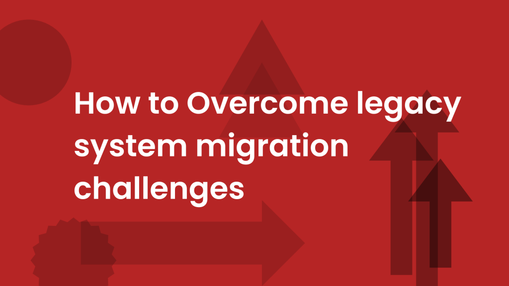 Legacy System Migration Challenges
