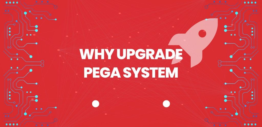 Upgrading Pega Business Process