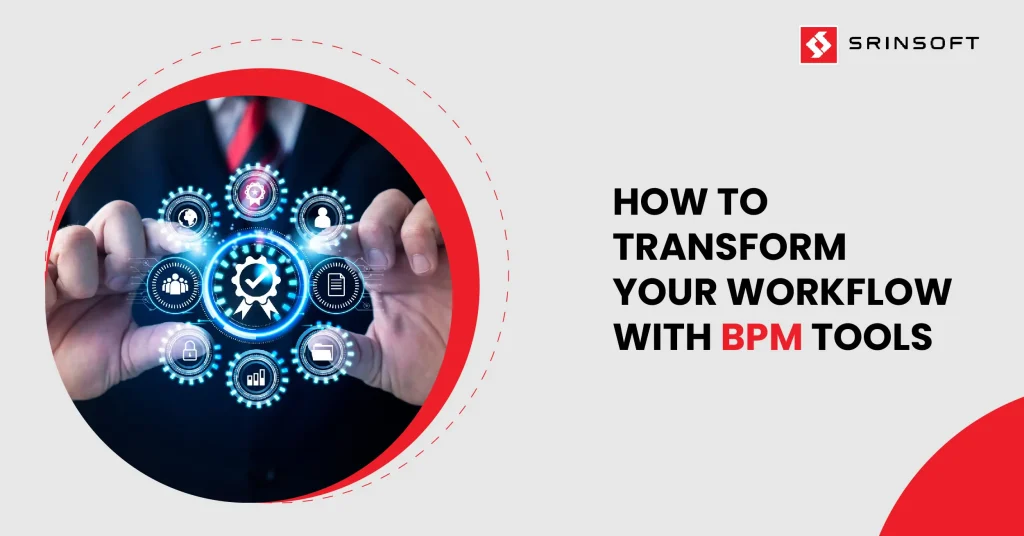 Workflow with BPM tools